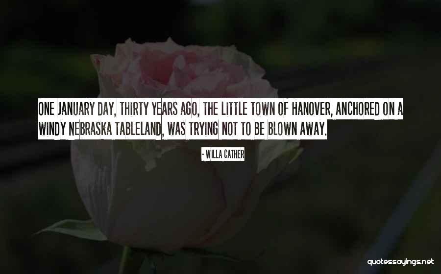 Years Where January Quotes By Willa Cather Years Where January Quotes By Willa Cather