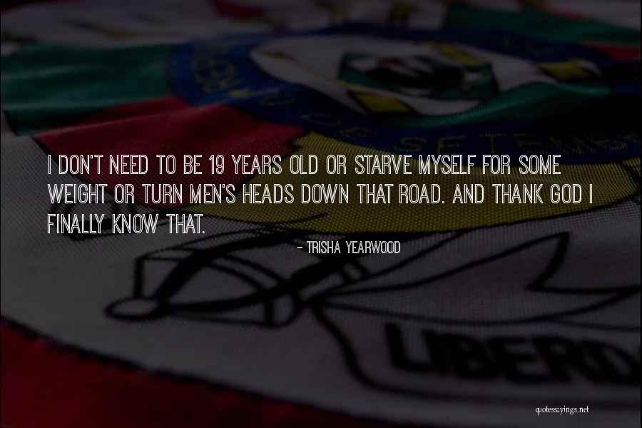 Yearwood Trisha Quotes By Trisha Yearwood Yearwood Trisha Quotes By Trisha Yearwood