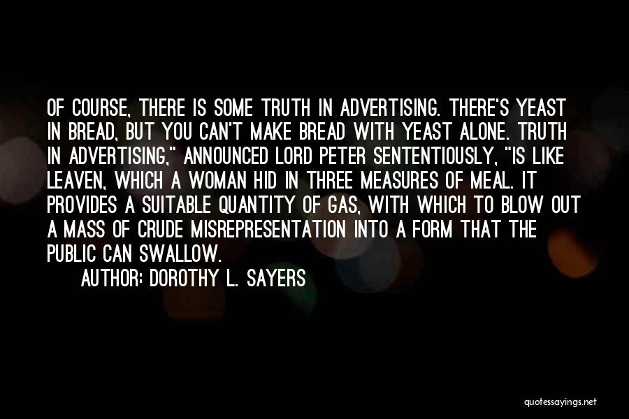 Yeast Quotes By Dorothy L. Sayers