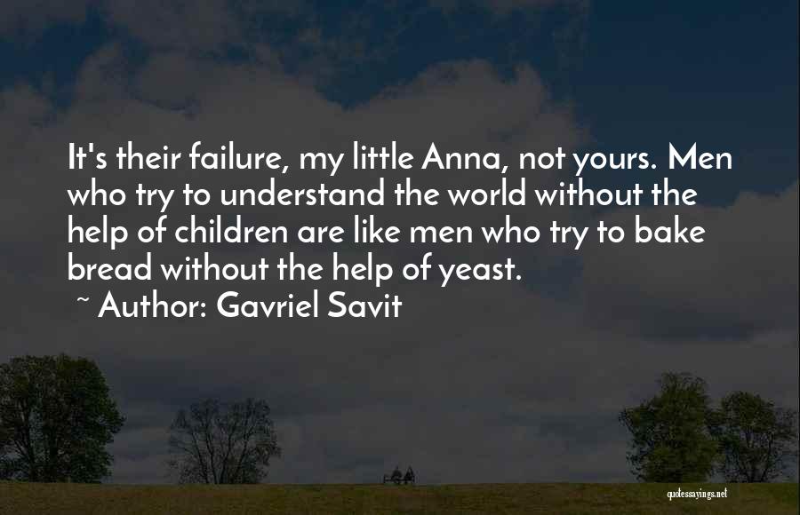 Yeast Quotes By Gavriel Savit
