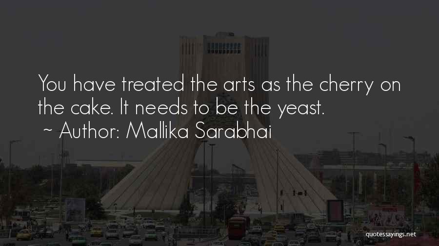 Yeast Quotes By Mallika Sarabhai