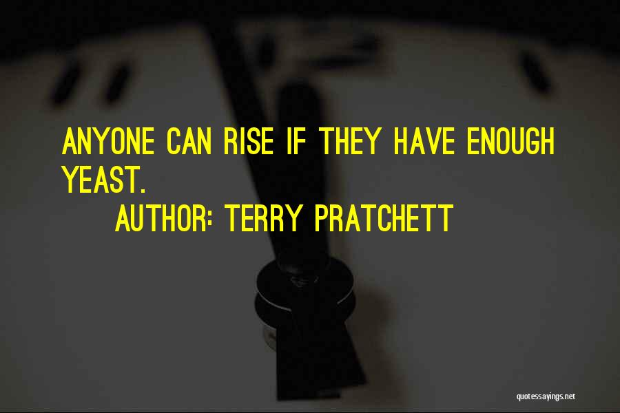 Yeast Quotes By Terry Pratchett