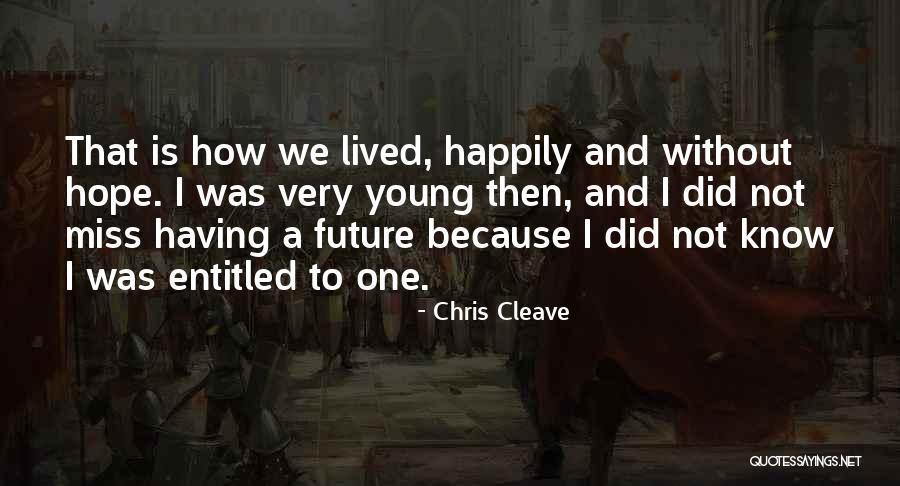 Yeaton Agway Quotes By Chris Cleave Yeaton Agway Quotes By Chris Cleave
