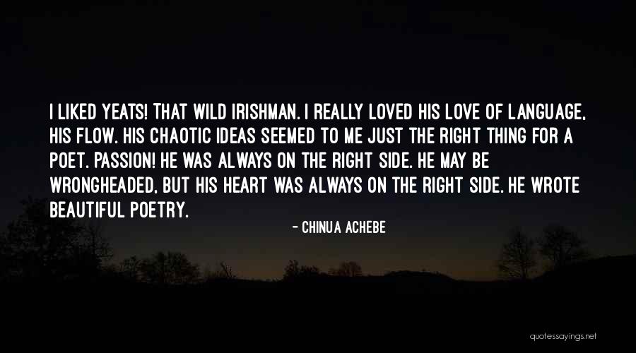 Yeats Love Poetry Quotes By Chinua Achebe Yeats Love Poetry Quotes By Chinua Achebe