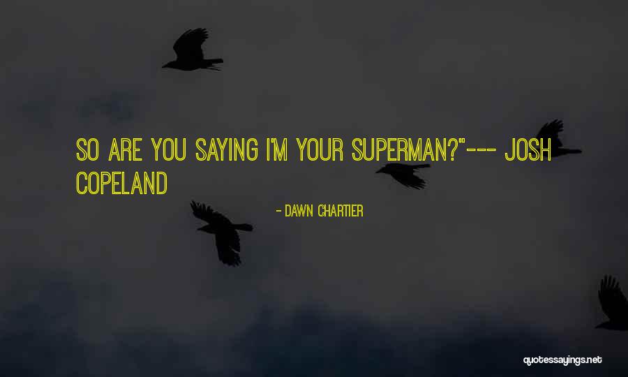 Yeddah Quotes By Dawn Chartier Yeddah Quotes By Dawn Chartier