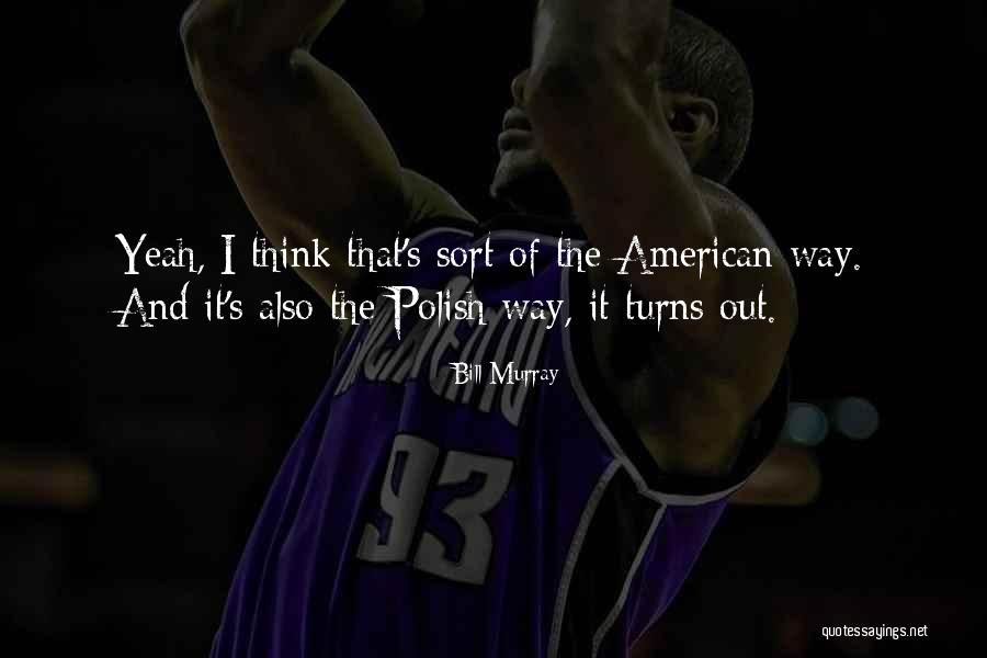 Yedinci Kogustaki Quotes By Bill Murray Yedinci Kogustaki Quotes By Bill Murray