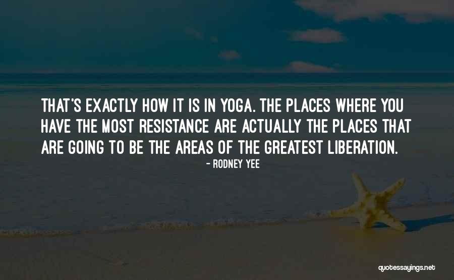 Yee Quotes By Rodney Yee Yee Quotes By Rodney Yee