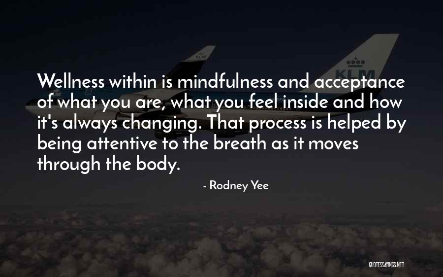 Yee Quotes By Rodney Yee Yee Quotes By Rodney Yee