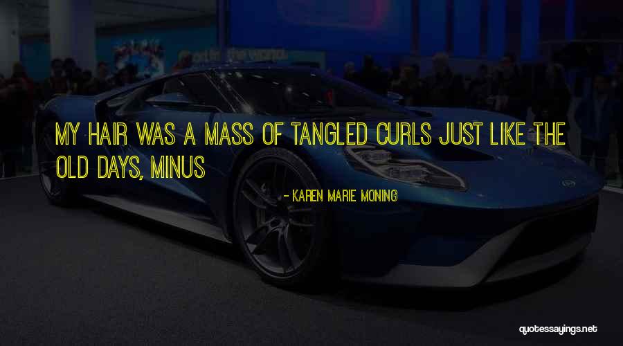 Yegane Ne Quotes By Karen Marie Moning Yegane Ne Quotes By Karen Marie Moning