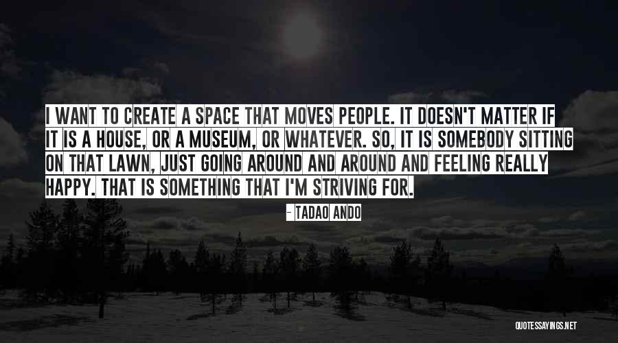 Yegor Zhukov Quotes By Tadao Ando Yegor Zhukov Quotes By Tadao Ando