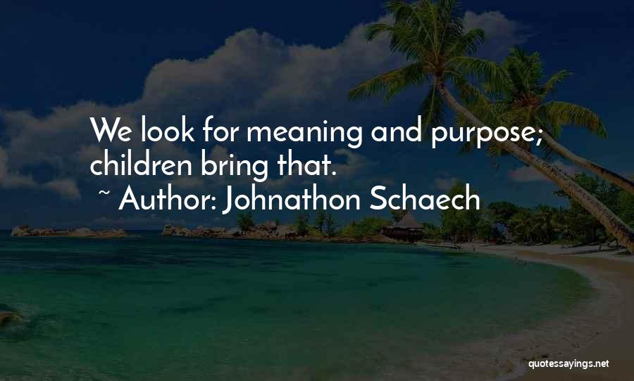 Yehoshua Pronunciation Quotes By Johnathon Schaech