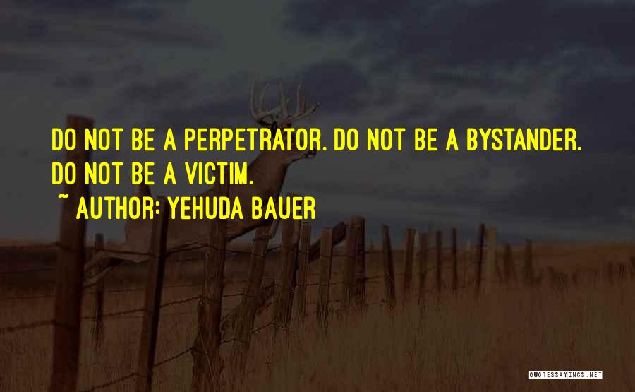 Yehuda Bauer Quotes 124742