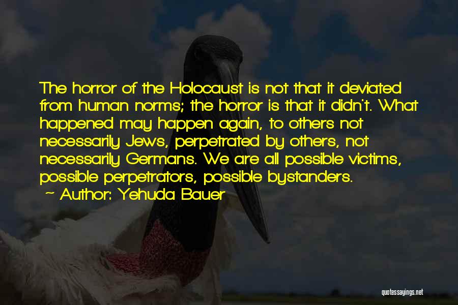 Yehuda Bauer Quotes 1515822