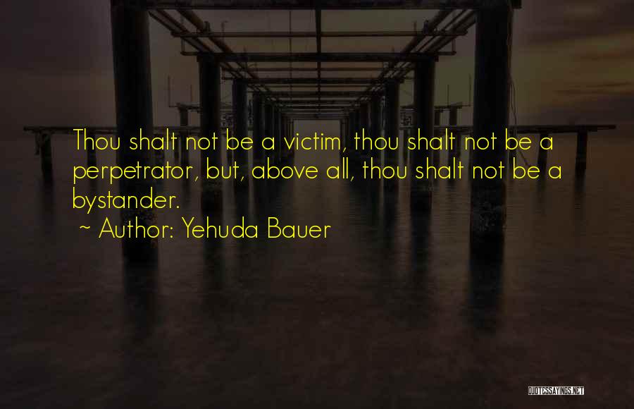 Yehuda Bauer Quotes 2256964