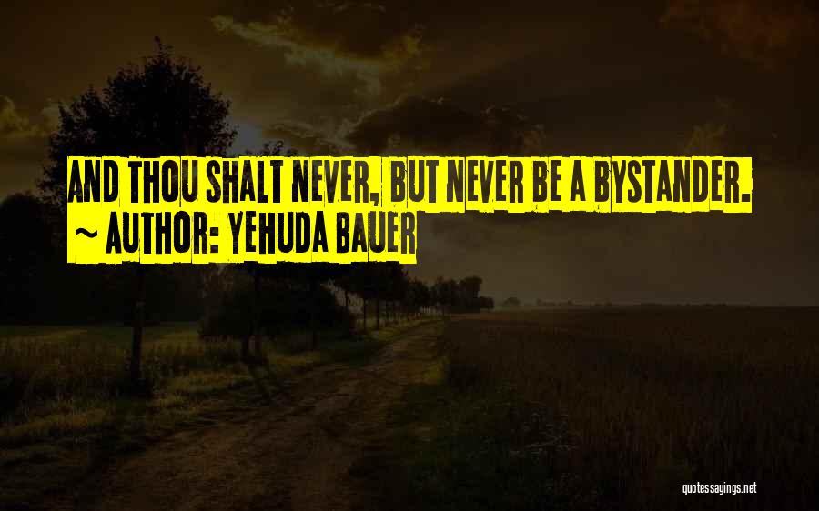 Yehuda Bauer Quotes 975710