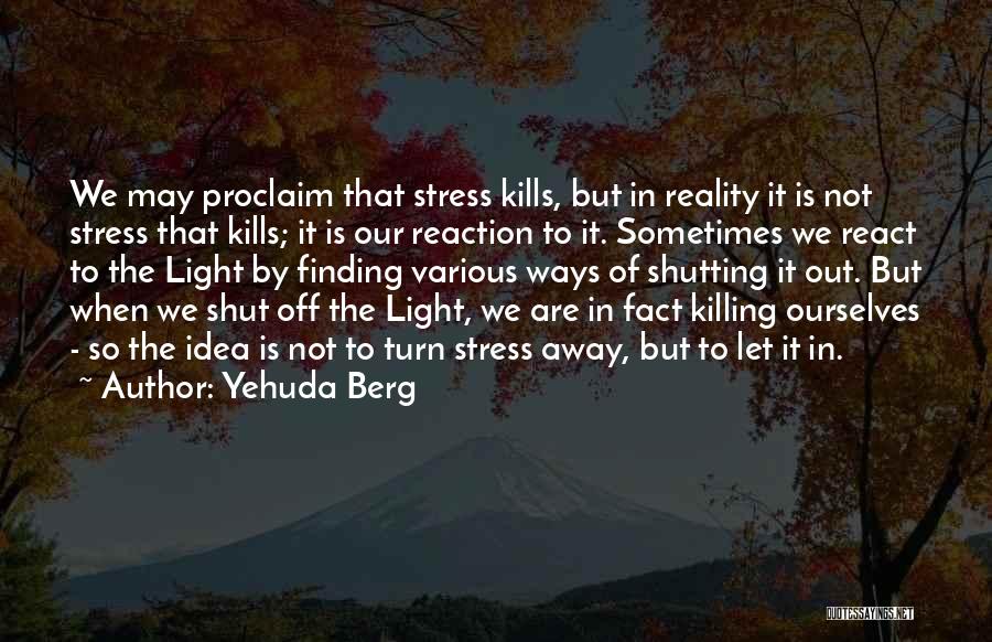 Yehuda Berg Quotes 475842