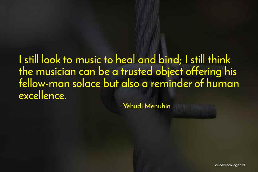 Yehudi Menuhin Quotes 1430890