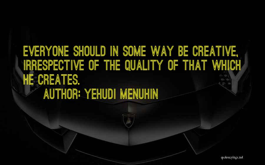 Yehudi Menuhin Quotes 1774952