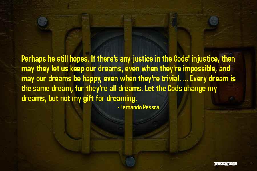 Yeimy Ojeda Quotes By Fernando Pessoa Yeimy Ojeda Quotes By Fernando Pessoa