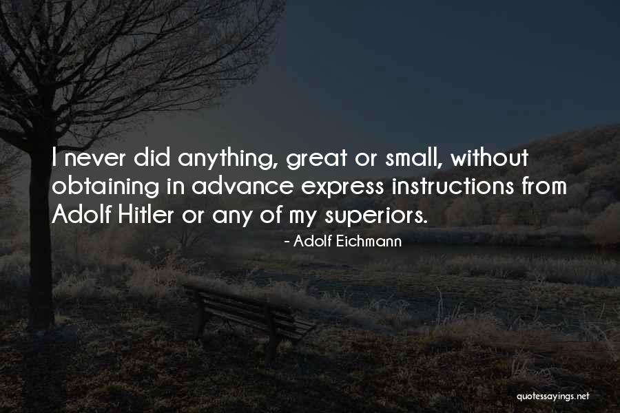 Yeimy Tsou Quotes By Adolf Eichmann Yeimy Tsou Quotes By Adolf Eichmann