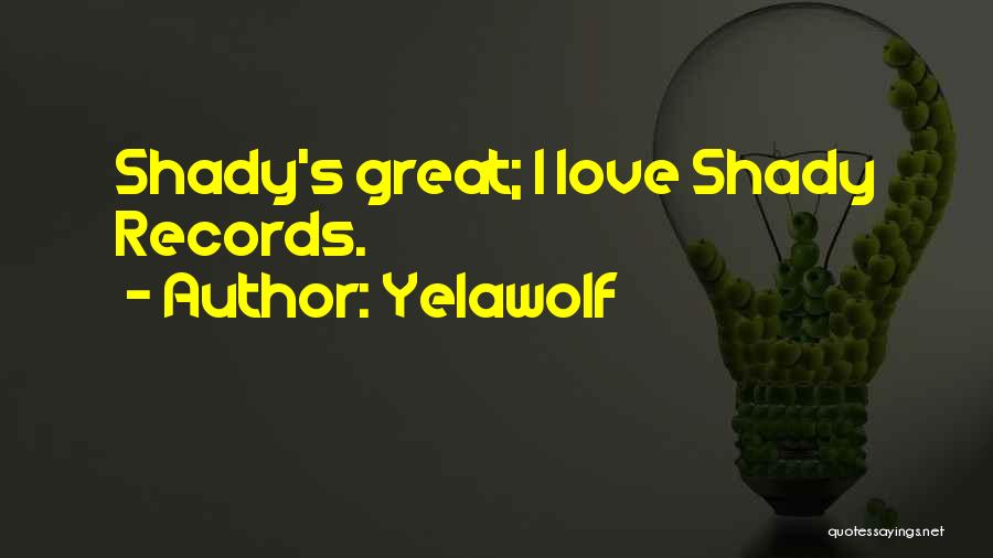 Yelawolf Quotes 1453857 Yelawolf Quotes 1453857