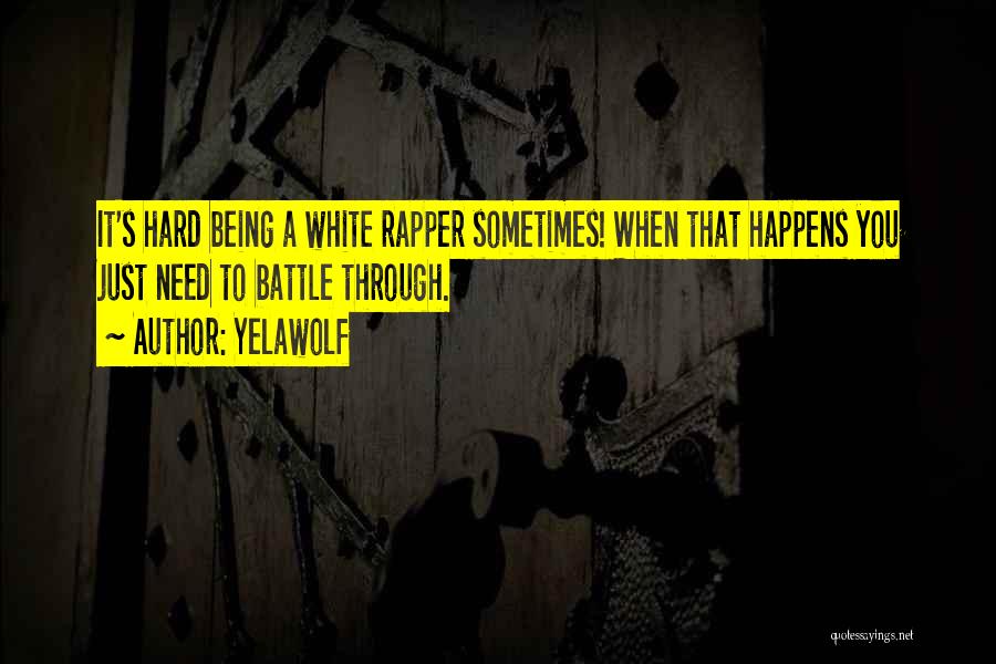 Yelawolf Quotes 1527737 Yelawolf Quotes 1527737