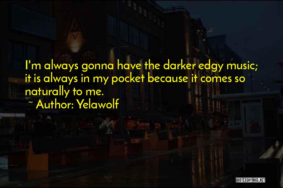 Yelawolf Quotes 1696273 Yelawolf Quotes 1696273