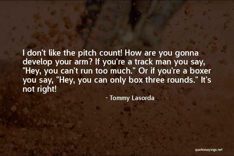 Yelbir Quotes By Tommy Lasorda