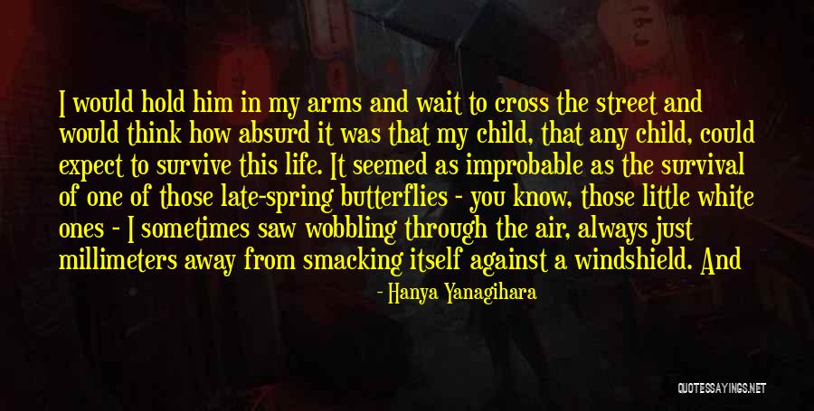 Yeldell Dayna Quotes By Hanya Yanagihara Yeldell Dayna Quotes By Hanya Yanagihara