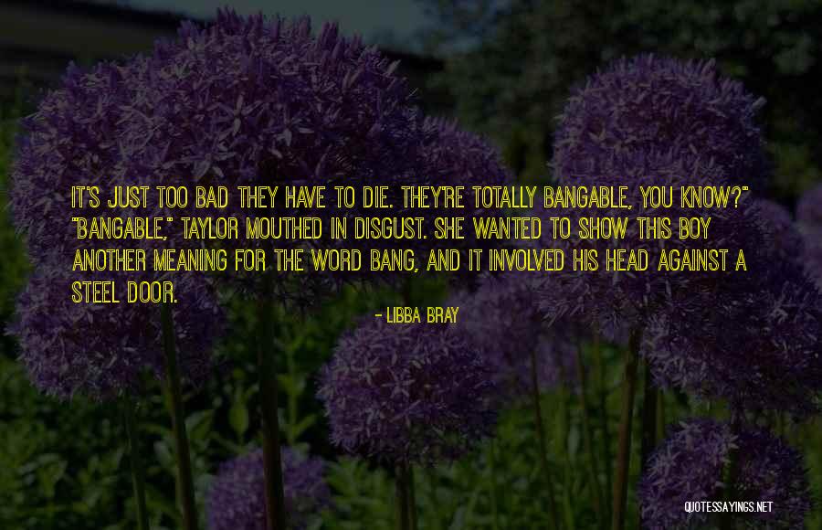 Yeled Vyalda Quotes By Libba Bray Yeled Vyalda Quotes By Libba Bray