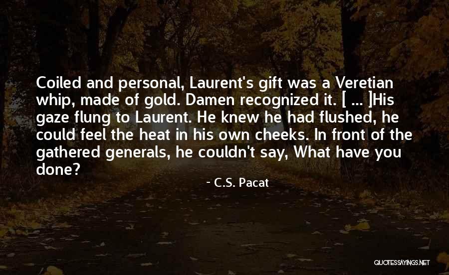 Yelicate Quotes By C.S. Pacat Yelicate Quotes By C.S. Pacat