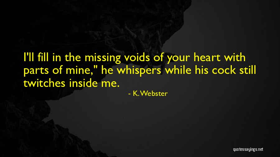 Yelisey X Quotes By K. Webster Yelisey X Quotes By K. Webster