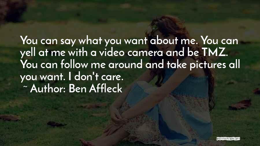 Yell At Me Quotes By Ben Affleck