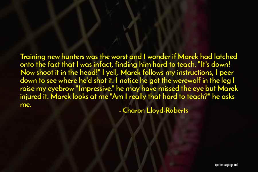 Yell At Me Quotes By Charon Lloyd-Roberts Yell At Me Quotes By Charon Lloyd-Roberts