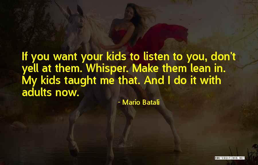 Yell At Me Quotes By Mario Batali Yell At Me Quotes By Mario Batali