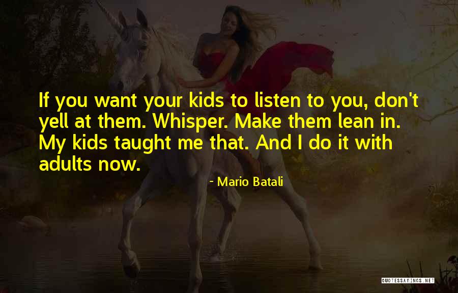 Yell At Me Quotes By Mario Batali