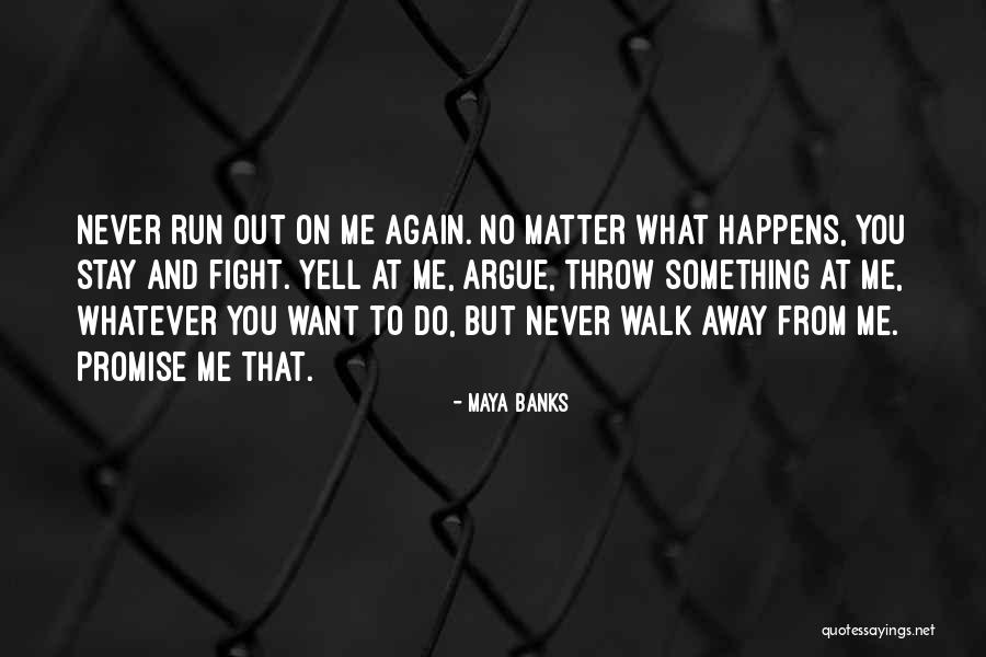 Yell At Me Quotes By Maya Banks Yell At Me Quotes By Maya Banks