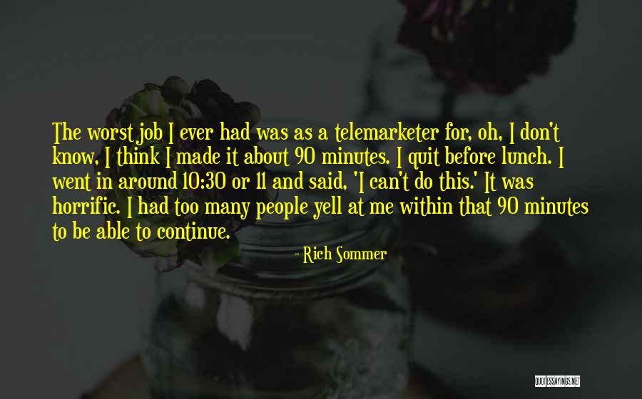 Yell At Me Quotes By Rich Sommer Yell At Me Quotes By Rich Sommer
