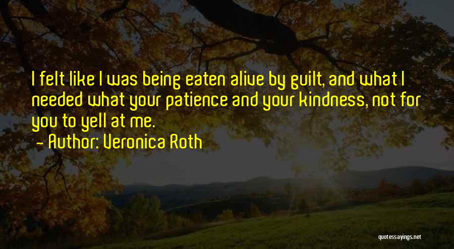 Yell At Me Quotes By Veronica Roth