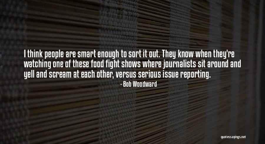 Yell Quotes By Bob Woodward Yell Quotes By Bob Woodward
