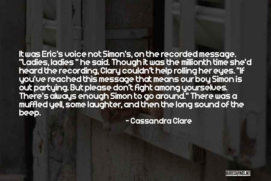 Yell Quotes By Cassandra Clare