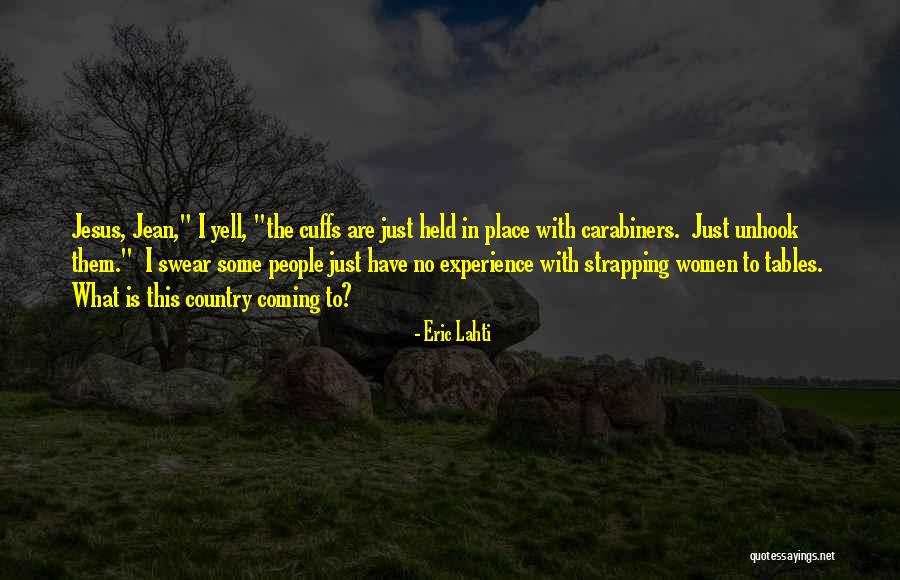 Yell Quotes By Eric Lahti Yell Quotes By Eric Lahti