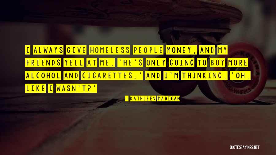 Yell Quotes By Kathleen Madigan Yell Quotes By Kathleen Madigan