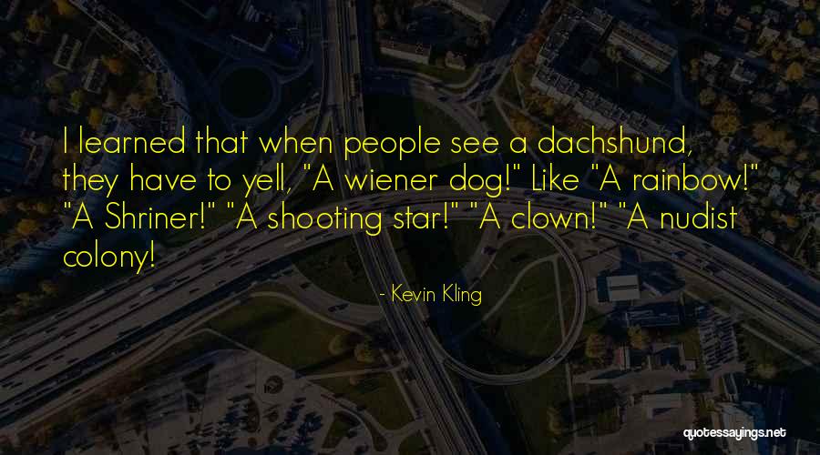 Yell Quotes By Kevin Kling Yell Quotes By Kevin Kling