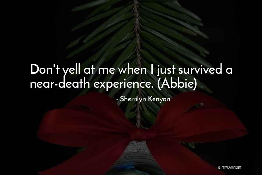 Yell Quotes By Sherrilyn Kenyon Yell Quotes By Sherrilyn Kenyon