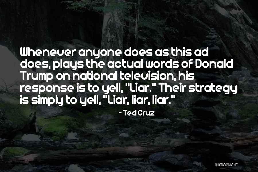 Yell Quotes By Ted Cruz Yell Quotes By Ted Cruz