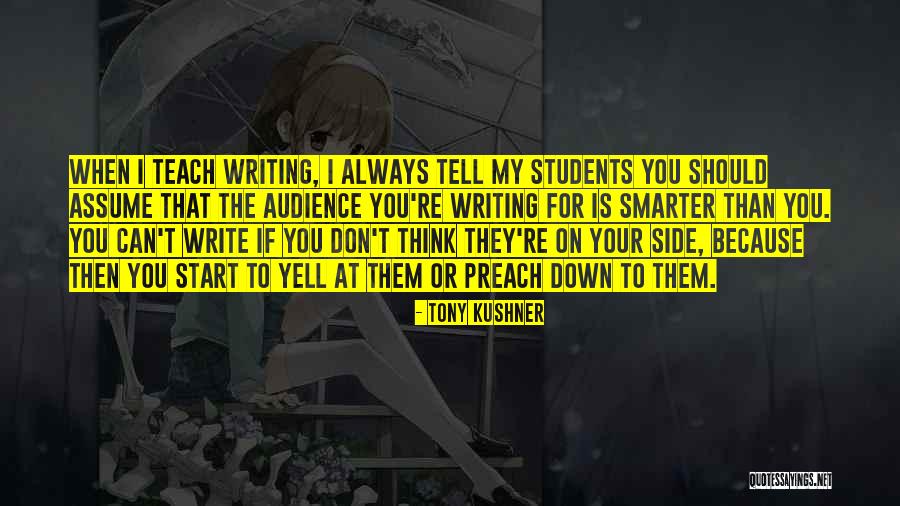 Yell Quotes By Tony Kushner Yell Quotes By Tony Kushner