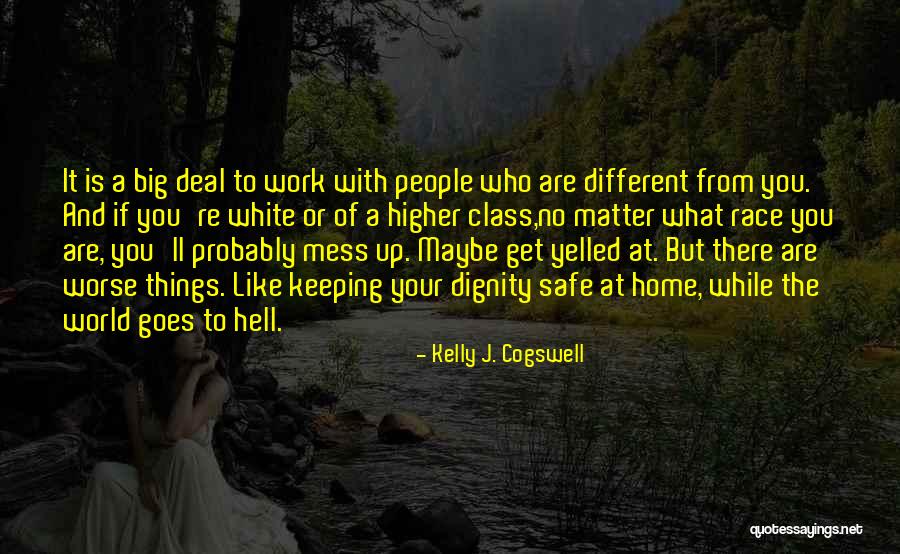 Yelled At Quotes By Kelly J. Cogswell Yelled At Quotes By Kelly J. Cogswell
