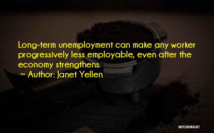 Yellen Quotes By Janet Yellen