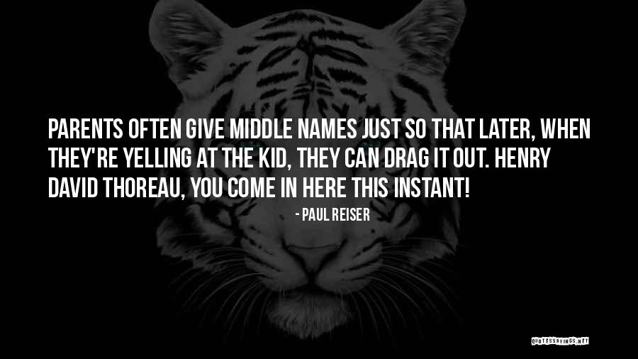 Yelling At Kids Quotes By Paul Reiser Yelling At Kids Quotes By Paul Reiser